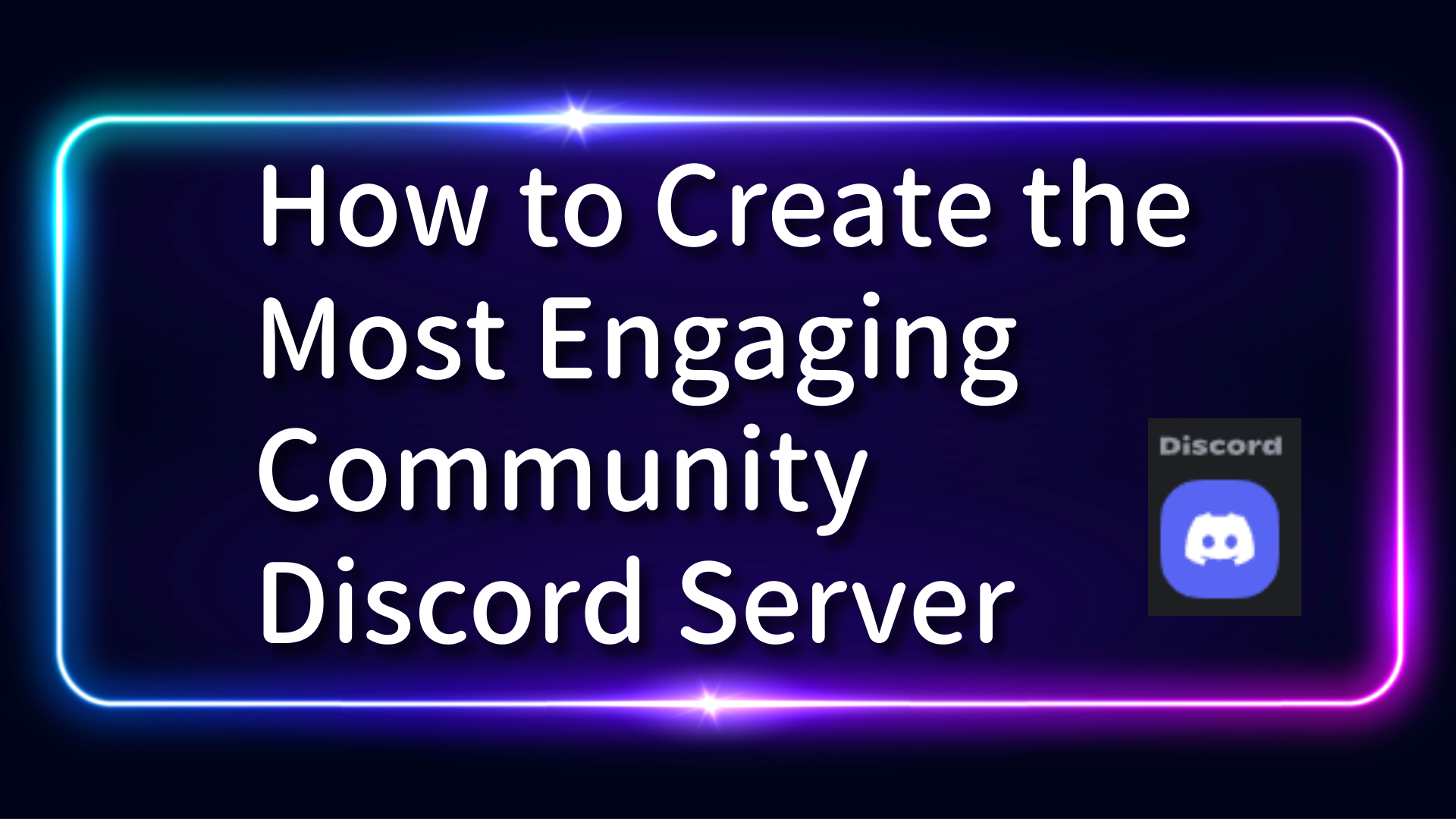 How to Create the Most Engaging Community Discord Server